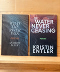 Of Water bundle by Loblolly Press, pairing OF WATER NEVER CEASING by Kristin Entler with What the River Was by Andrew Mack