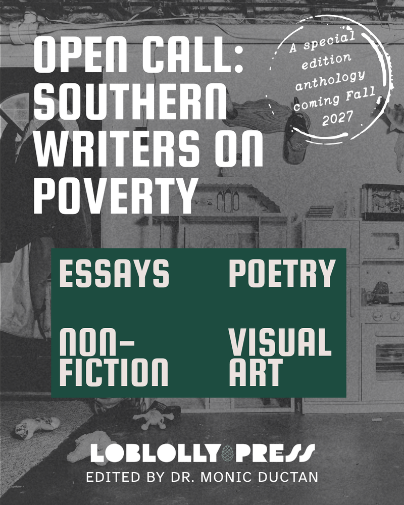 Book cover for 'Open Call: Southern Writers on Poverty' from Loblolly Press, edited by Dr. Monic Ductan.