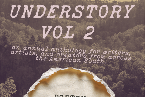 Understory: An Anthology from the American South (Vol. 2)