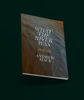 Cover of "What the River Was" book by Loblolly Press, featuring artwork inspired by rivers and nature.